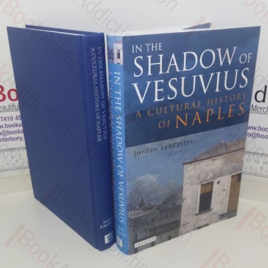 Picture of In the Shadow of Vesuvius: A Cultural History of Naples