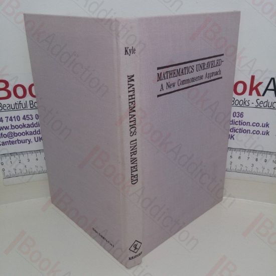 Picture of Mathematics Unraveled: A New Commonsense Approach