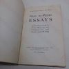 Picture of How to Write Essays: A Practical Guide to Essay Writing and Composition and Business Letter Writing (Clarke's College Series of Text Books)
