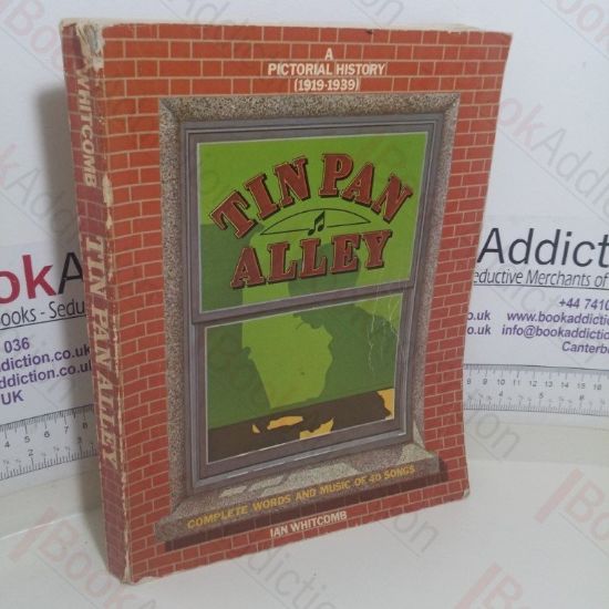 Picture of Tin Pan Alley: A Pictorial History (1919-1939) with Complete Words and Music of Forty Songs