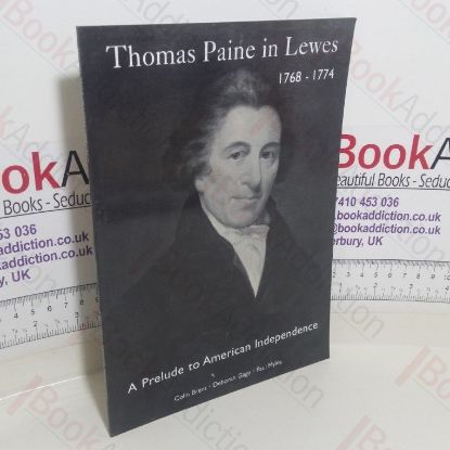 Picture of Thomas Paine in Lewes, 1768-1774: A Prelude to American Independence