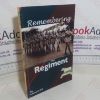Picture of Remembering the Regiment: The Experiences of a Kenyan Born English Lad in the Continued Fight Against the Terrorism of the Mau-Mau Rebellion