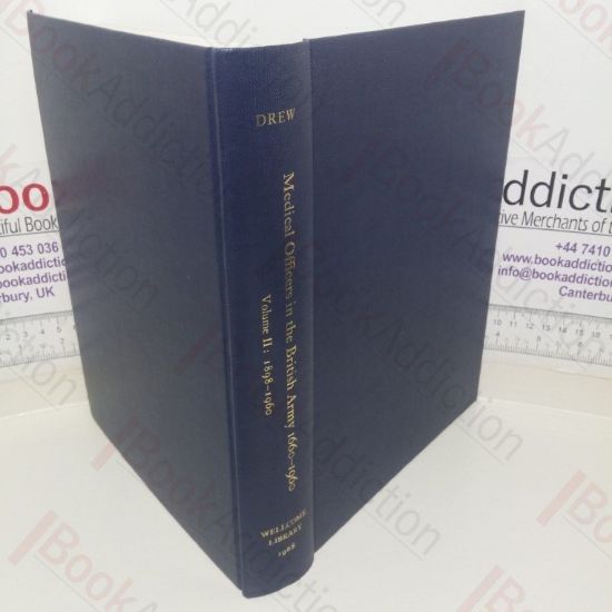 Picture of Commissioned Officers in the Medical Services of the British Army, 1660-1960 - Volume II, Roll of Officers in the Royal Army Medical Corps 1898-1960