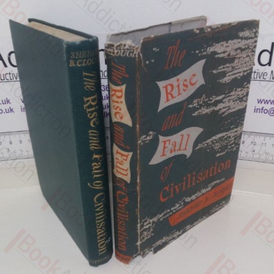 Picture of The Rise and Fall of Civilisation: An Inquiry into the Relationship between Economic Development and Civilisation