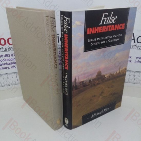 Picture of False Inheritance: Israel in Palestine and the Search for a Solution
