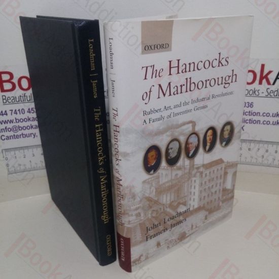 Picture of The Hancocks of Marlborough; Rubber, Art and the Industrial Revolution: A Family of Inventive Genius
