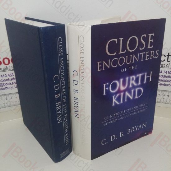 Picture of Close Encounters Of The Fourth Kind: Alien Abduction, UFOs; Witnesses and Scientists Report