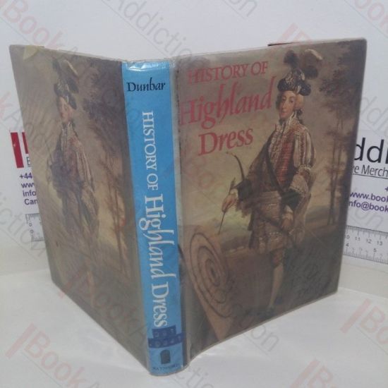 Picture of The History of Highland Dress: A Definitive Study of the History of Scottish Costume and Tartan, both Civil and Military, Including Weapons