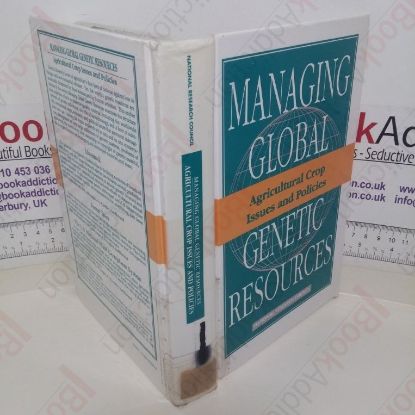 Picture of Managing Global Genetic Resources: Agricultural Crop Issues and Policies