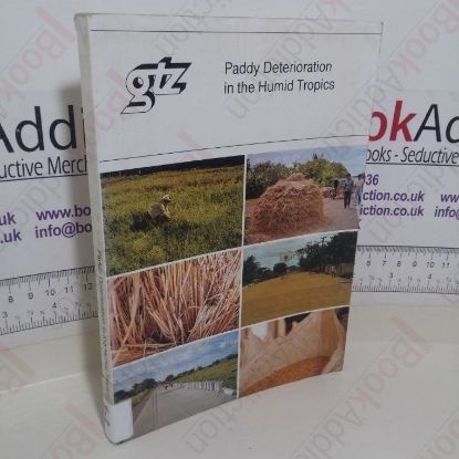 Picture of Paddy Deterioration in the Humid Tropics: Documentation of the GASGA-Seminar <<Paddy Deterioration in the Humid Tropics>> in Baguio/Philippines from October 11th to 18th 1981