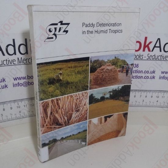 Picture of Paddy Deterioration in the Humid Tropics: Documentation of the GASGA-Seminar <<Paddy Deterioration in the Humid Tropics>> in Baguio/Philippines from October 11th to 18th 1981