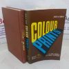 Picture of Colour Prints: The Photographic Technique of the Colour Positive