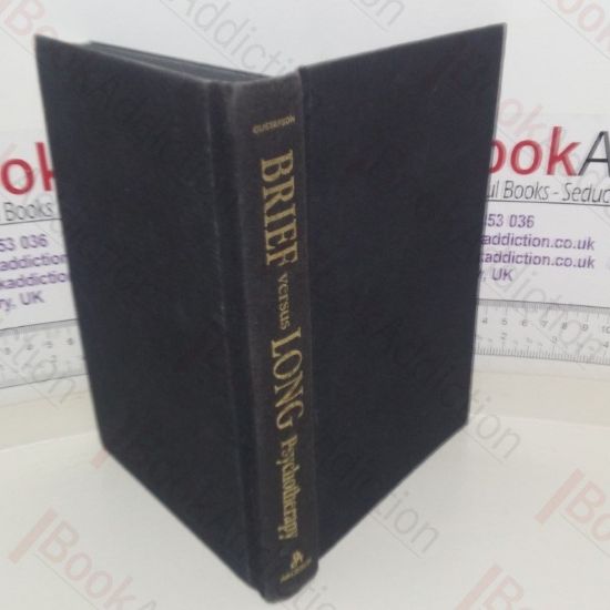 Picture of Brief Versus Long Psychotherapy: When, Why, and How