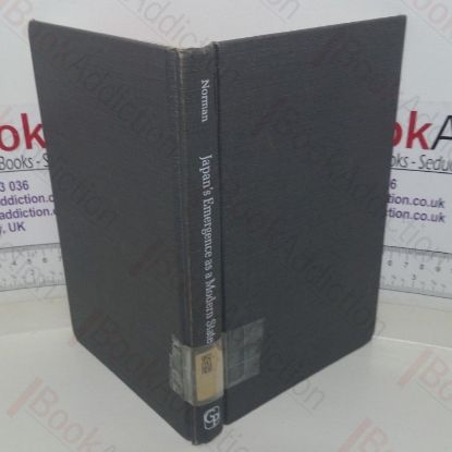 Picture of Japan's Emergence as a Modern State: Political and Economic Problems of the Meiji Period (I P R Inquiry Series)