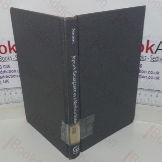 Picture of Japan's Emergence as a Modern State: Political and Economic Problems of the Meiji Period (I P R Inquiry Series)