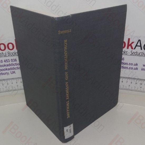 Picture of Romanticism and Anthony Trollope: A Study in the Continuities of Nineteenth-Century Literary Thought