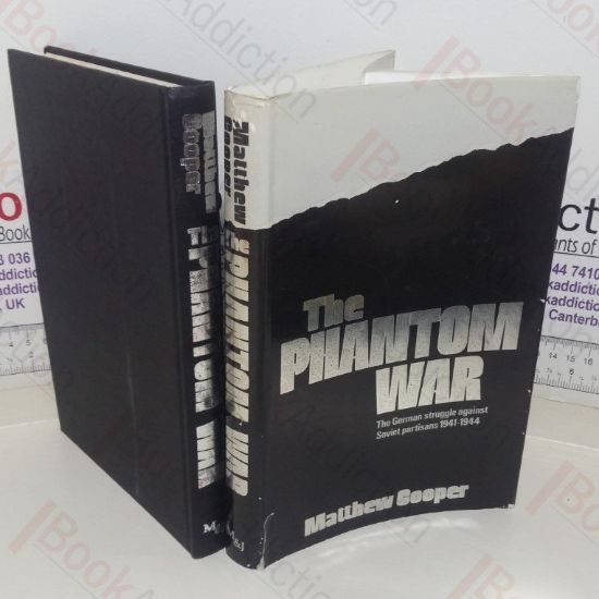 Picture of The Phantom War: The German Struggle Against Soviet Partisans