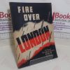 Picture of Fire Over London: The Story of the London Fire Service, 1940-41