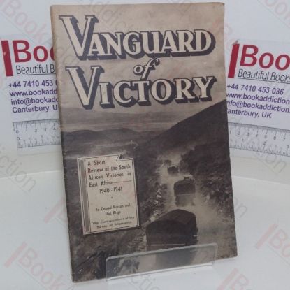 Picture of Vanguard of Victory: A Short Review of the South African Victories in East Africa, 1940-1941