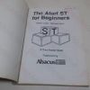 Picture of The Atari ST for Beginners: Everyone's Guide to Using the ST
