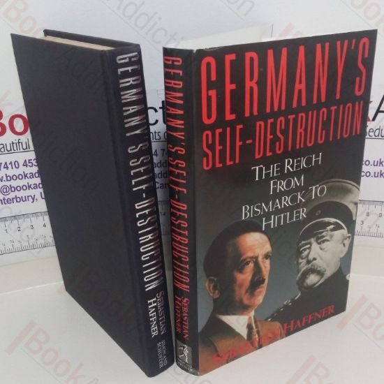 Picture of Germany's Self Destruction: The Reich from Bismarck to Hitler