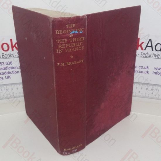 Picture of The Beginning of the Third Republic in France: A History of the National Assembly (February-September 1871)