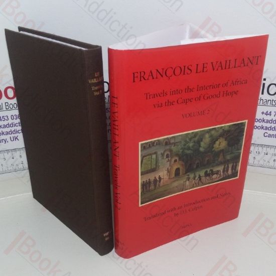 Picture of Francois Le Vaillant: Travels into the Interior of Africa via the Cape of Good Hope, Volume II (Van Riebeeck Society, Thiurd series, No. 3)