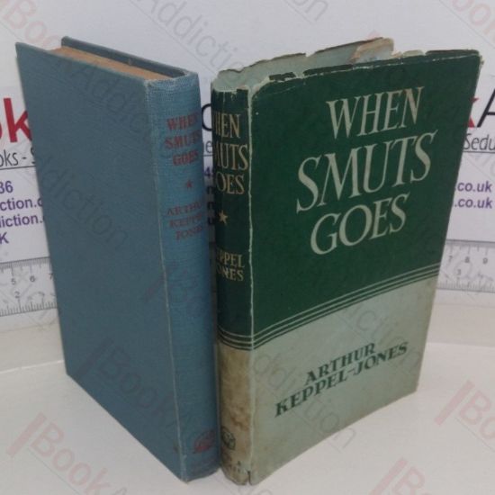 Picture of When Smuts Goes: A History of South Africa from 1952 to 2010 First Published in 2015