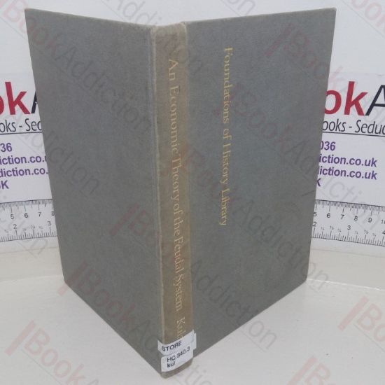 Picture of An Economic Theory of the Feudal System: Towards a Model of the Polish Economy; 1500-1800