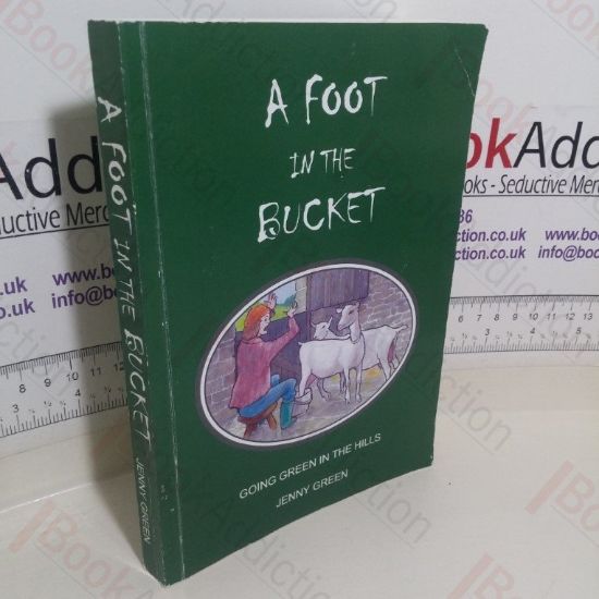 Picture of A Foot in the Bucket: Going Green in the Hills (Signed and Inscribed)