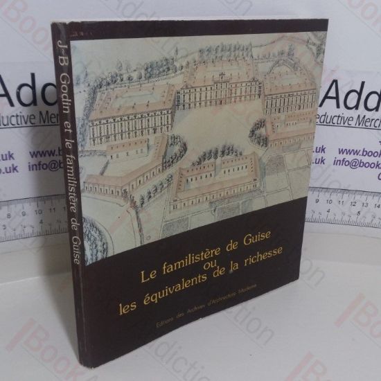 Picture of Le Familistere de Guise ou Les Equivalents de la Richnesse