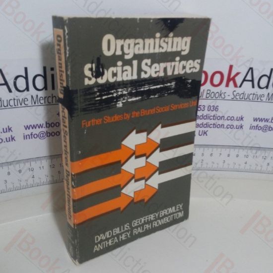 Picture of Organising Social Services Departments: Further Studies by the Brunel Social Services Unit
