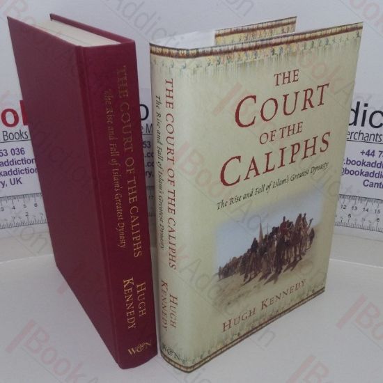 Picture of The Court of the Caliphs: The Rise and Fall of Islam's Greatest Dynasty