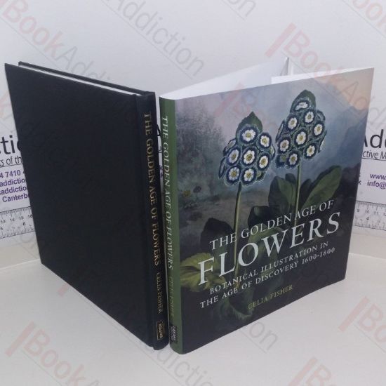 Picture of The Golden Age of Flowers: Botanical Illustration in the Age of Discovery 1600-1800