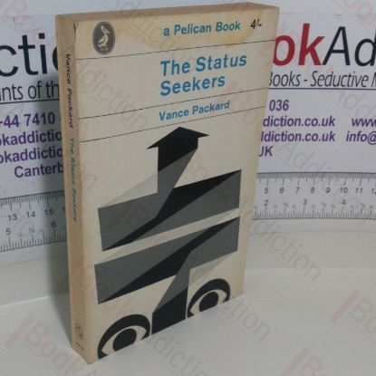 Picture of The Status Seekers: An Exploration of Class Behaviour in America