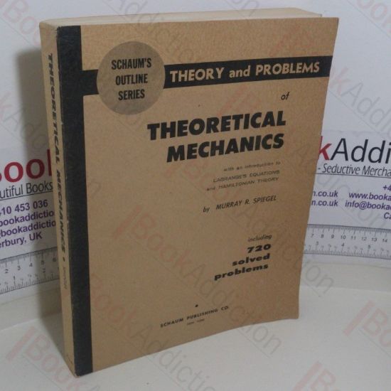 Picture of Schaum's Outline of Theory and Problems of Theoretical Mechanics with an Introduction to Lagrange's Equations and Hamiltonian Theory