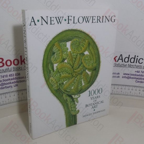 Picture of A New Flowering: 1000 Years of Botanical Art (Exhibition Catalogue)