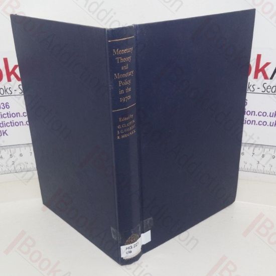Picture of Monetary Theory and Monetary Policy in the 1970s: Proceedings of the 1970 Sheffield Money Seminar