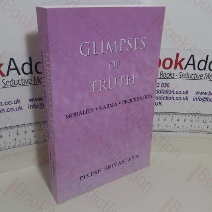 Picture of Glimpses of Truth: Morality, Karma, Procreation