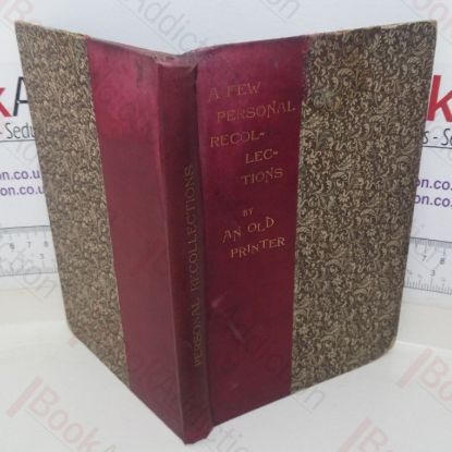 Picture of A Few Personal Recollections by an Old Printer (Presentation Copy)