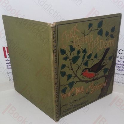 Picture of The Life of Cock Robin and the Trial of the Sparrow