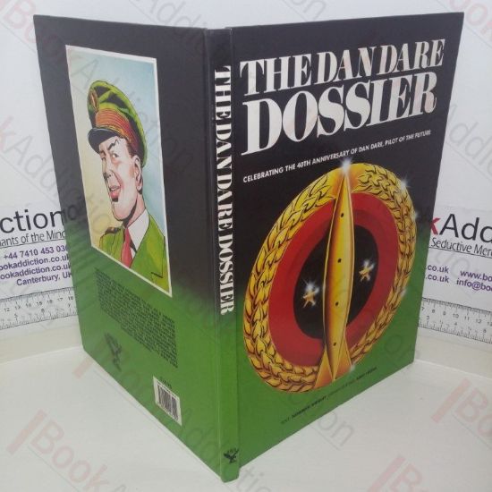 Picture of The Dan Dare Dossier: Celebrating the 40th Anniversary of Dan Dare, Pilot of the Future