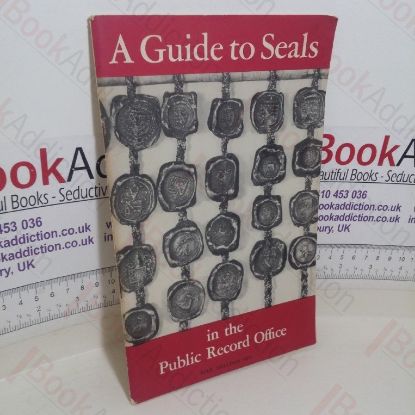 Picture of A Guide to Seals in the Public Record Office