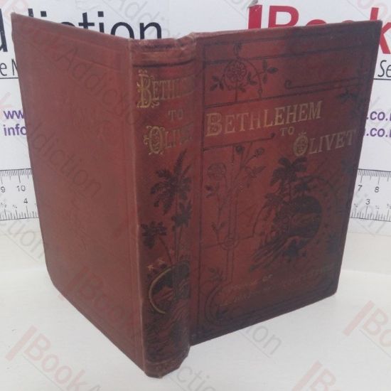 Picture of Bethlehem to Olivet: A Course of Lessons on the Life of Jesus Christ