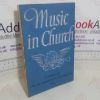 Picture of Music in Church: A Report of a Committee Appointed in 1948 by the Archbishops of Canterbury and York