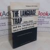 Picture of The Language Trap: Race, Class, and the Standard English issues in British Schools (Kay-Shuttleworth Papers on Education, Number 3)
