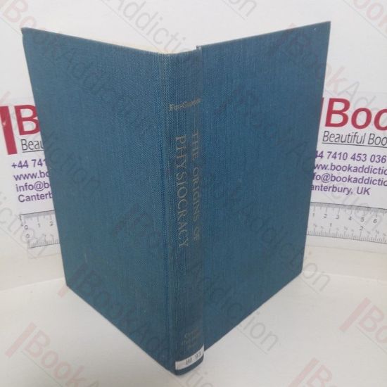 Picture of The Origins of Physiocracy: Economic Revolution and Social Order in Eighteenth-Century France