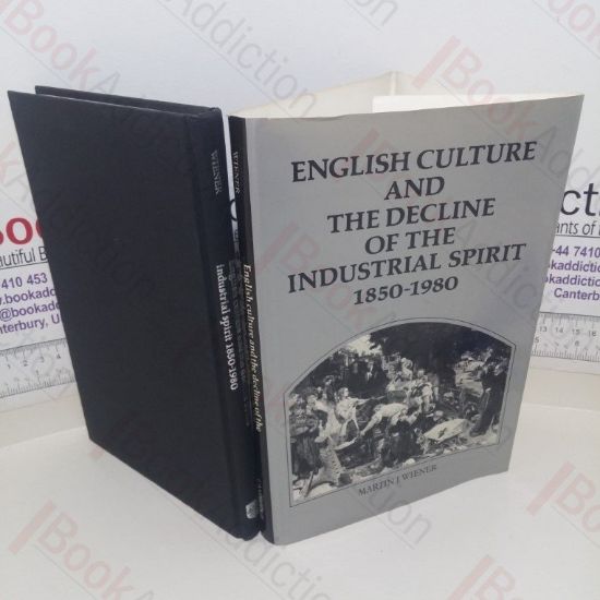 Picture of English Culture and the Decline of the Industrial Spirit, 1850-1980