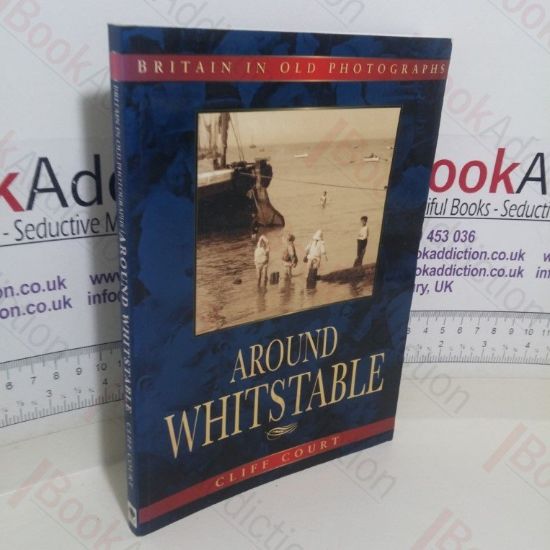 Picture of Around Whitstable (Britain in Old Photographs series)