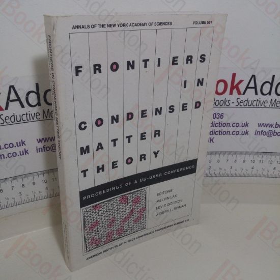 Picture of Frontiers in Condensed Matter Theory: Proceedings of a US-USSR Conference, New York City, 4-8 Dec, 1989 (Annals of the  New York Academy of Sciences, Volume 551)